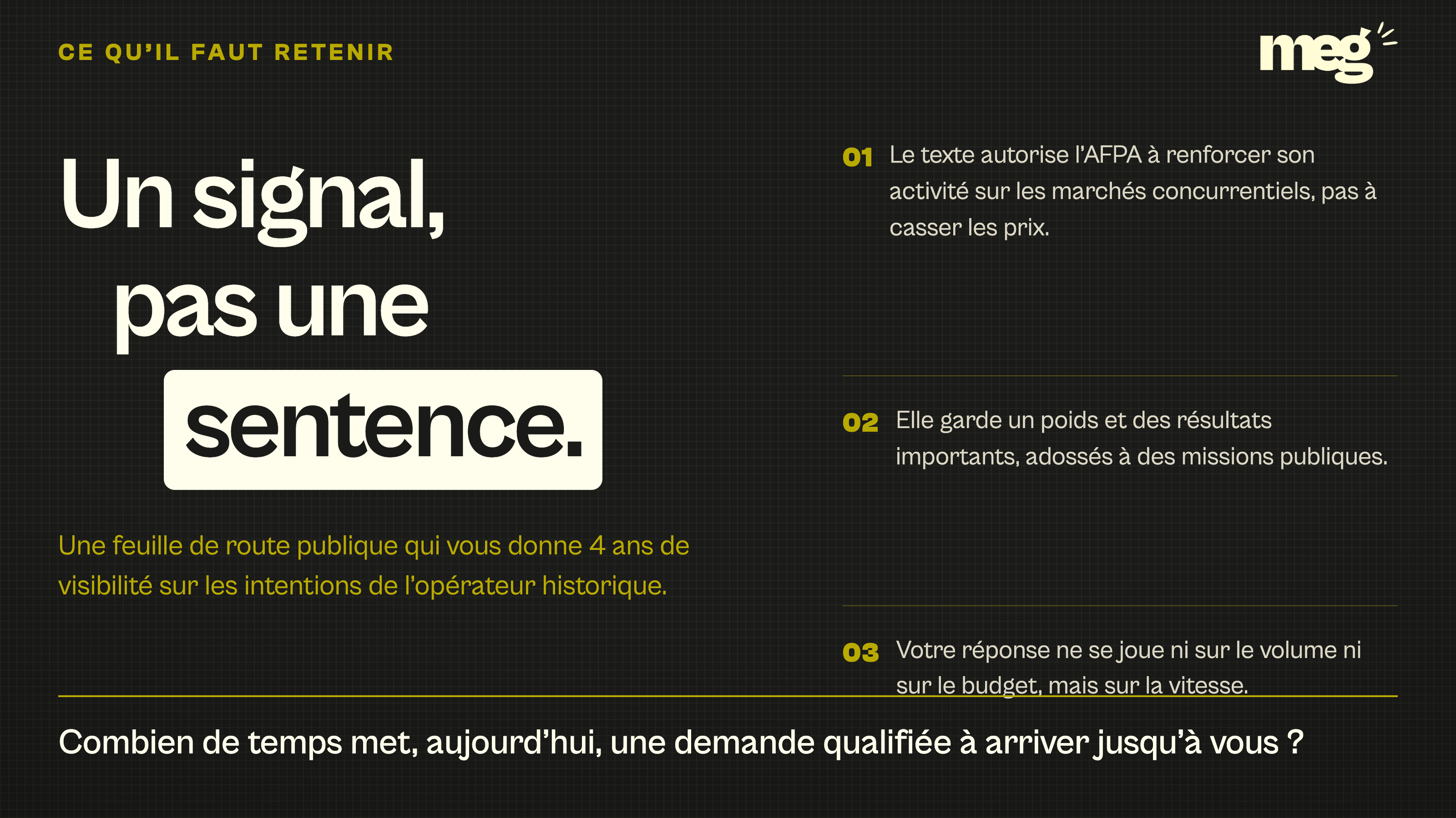composition typographique sombre affirmant qu'un opérateur public renforcé est un signal et non une sentence, suivie de 3 points à retenir et de la question du délai de traitement d'une demande entrante.