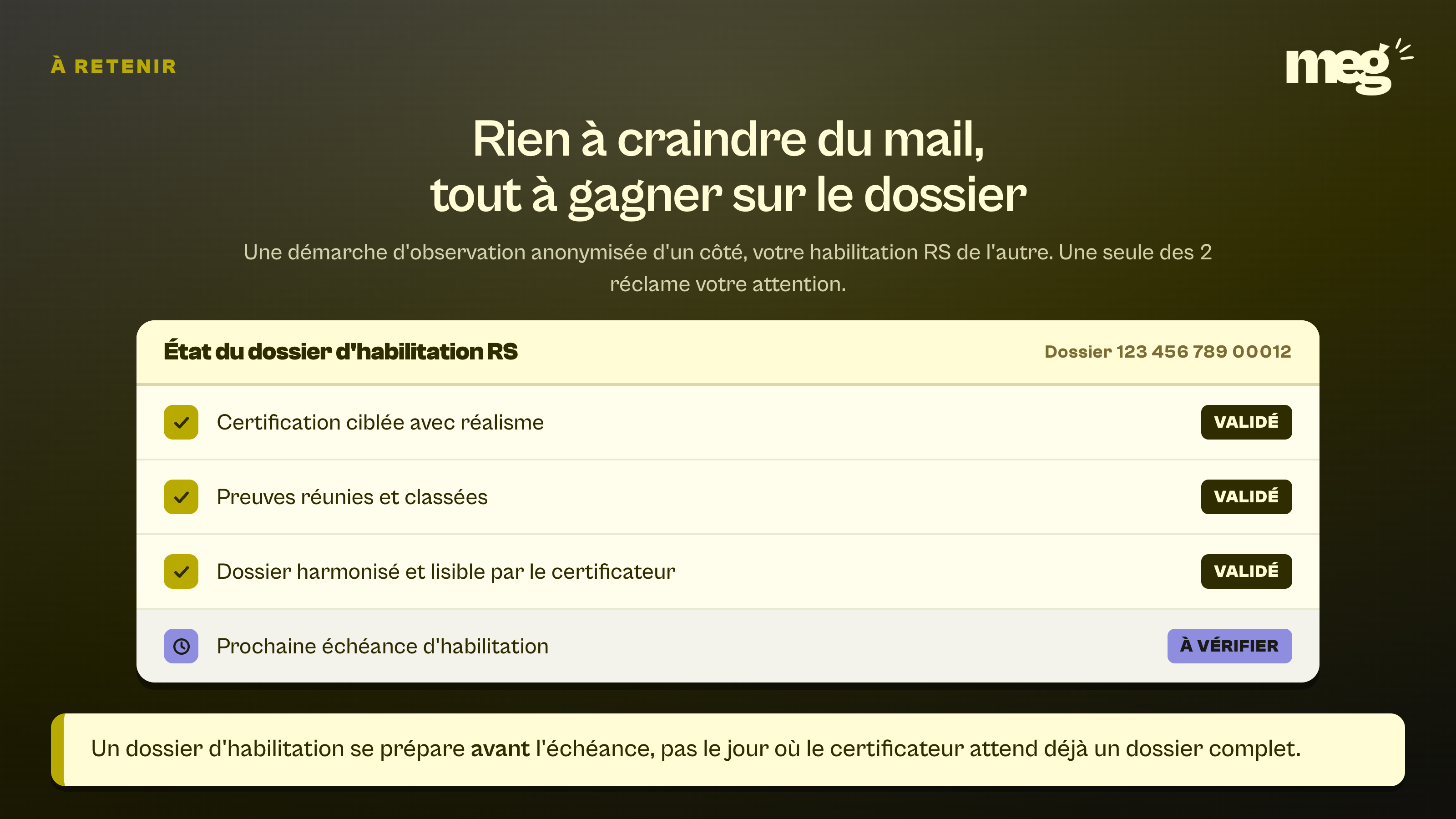 panneau d'état d'un dossier d'habilitation RS avec 3 critères validés et l'échéance d'habilitation restée à vérifier.